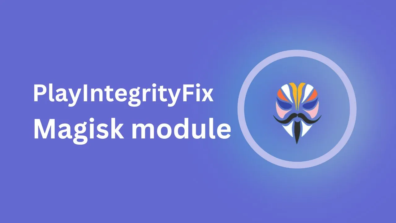 Play Integrity Fix Magisk Module
