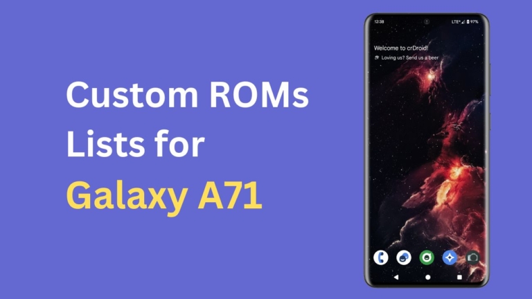 Custom ROM List for Galaxy A71