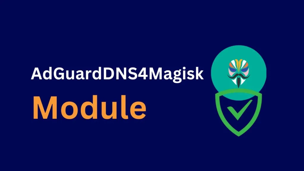 adguard dns ad blocker magisk