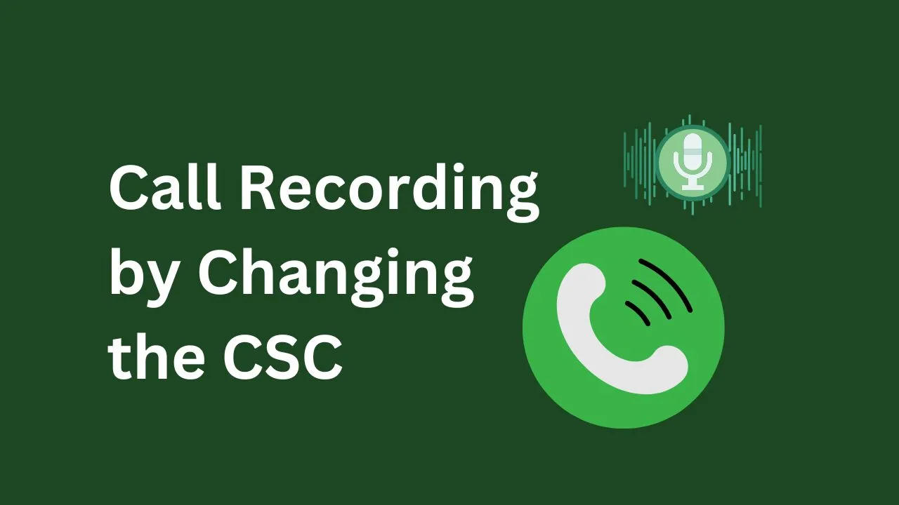 Enable Call Recording on Samsung Phones by Changing the CSC Code