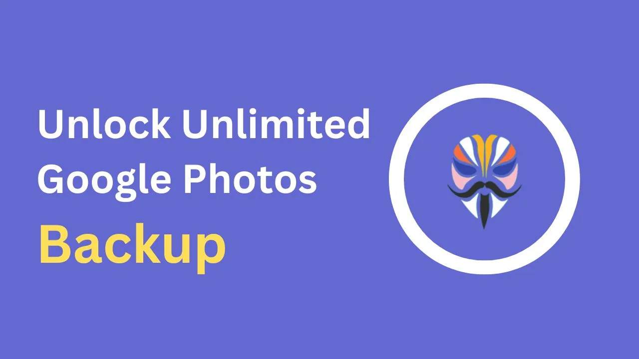 Unlock Unlimited Google Photos Backup with Magisk Module