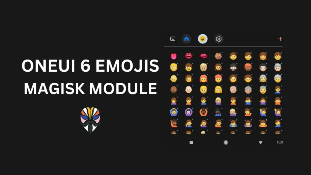 OneUI 6 Emojis Magisk Module for Rooted Devices