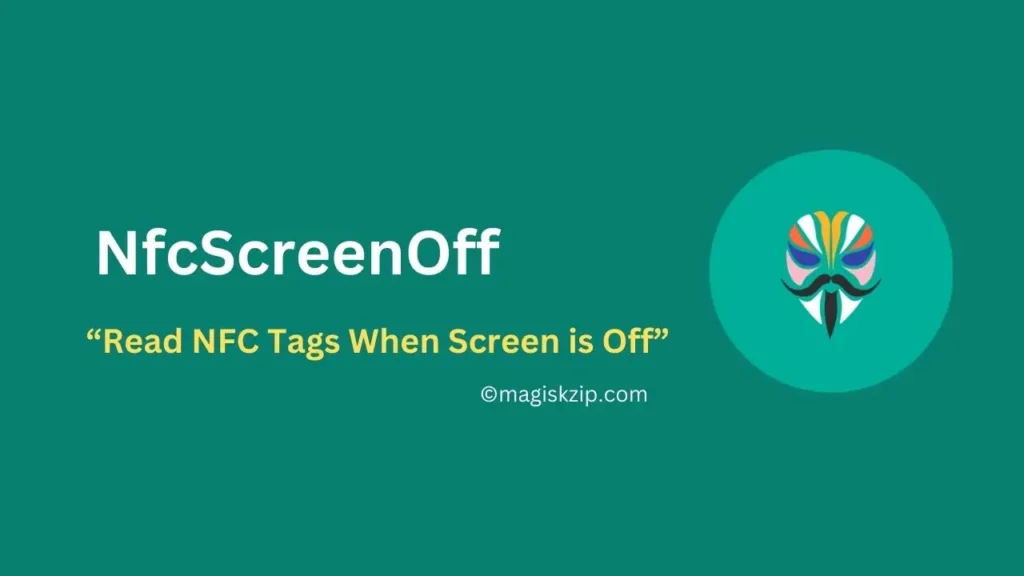 Download NfcScreenOff Magisk Module