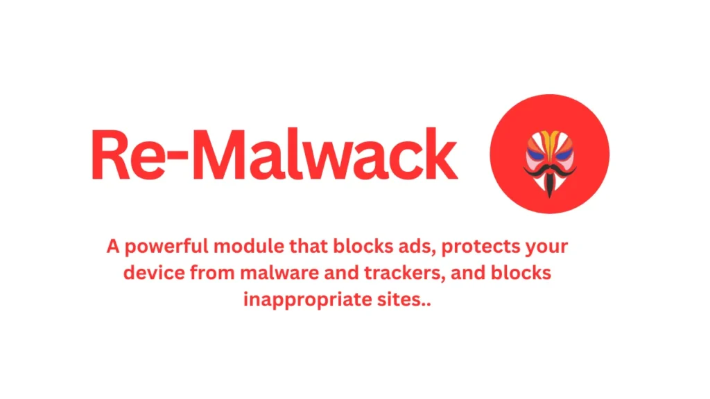 Download Re-Malwack Magisk Module