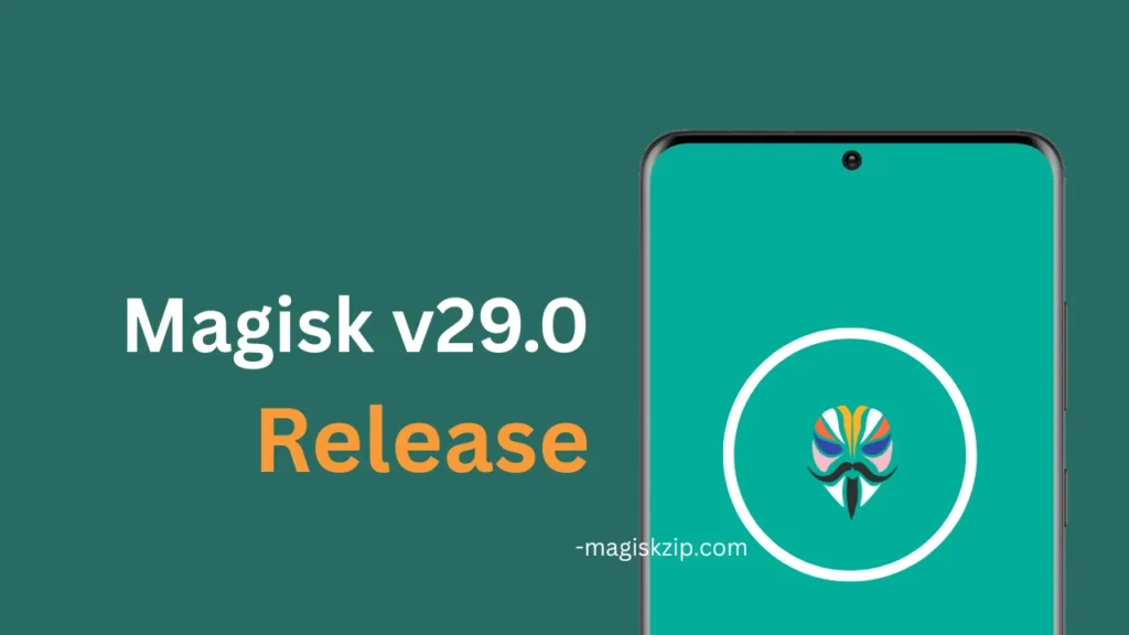 Magisk Manager 29.0