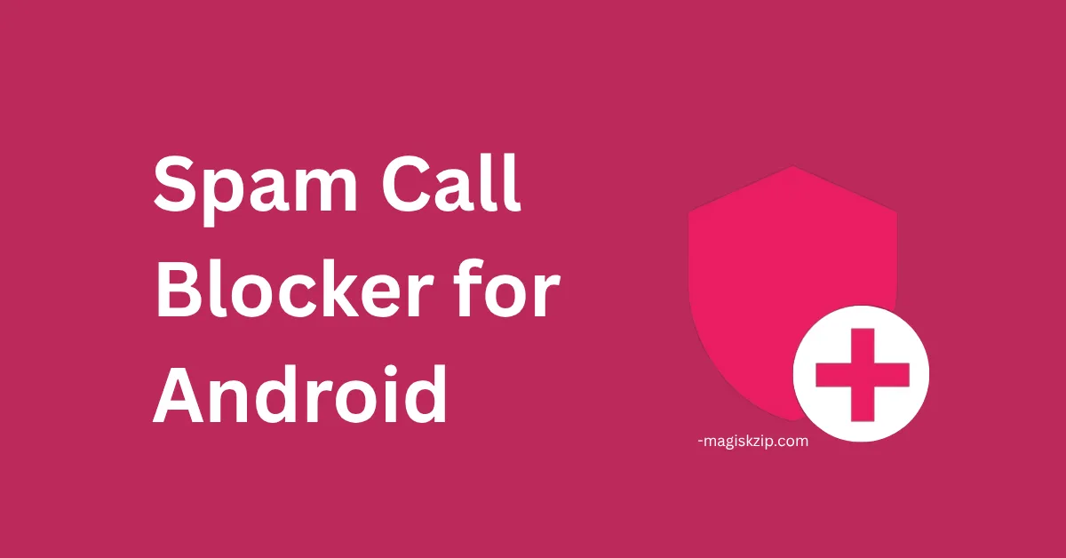 Spam Call Blocker for Android