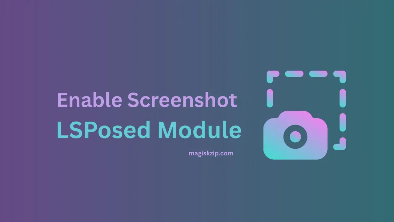Enable Screenshot LSPosed Module