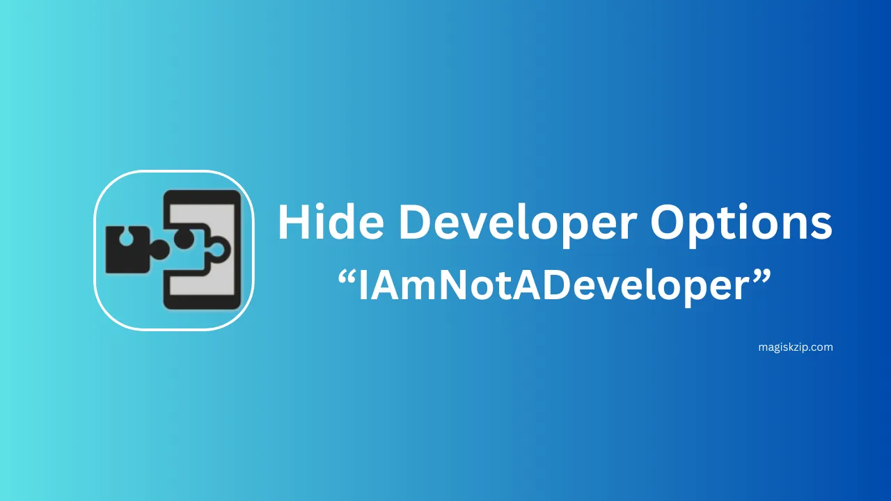 Hide Developer Options Easily with IAmNotADeveloper