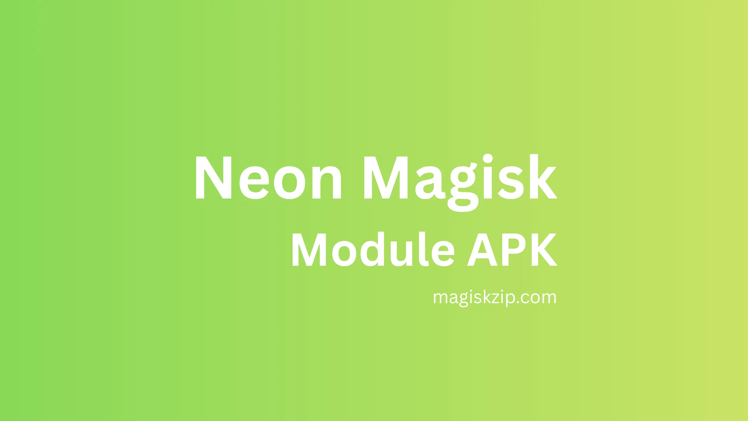 Neon Magisk Module APK Download - Complete Guide