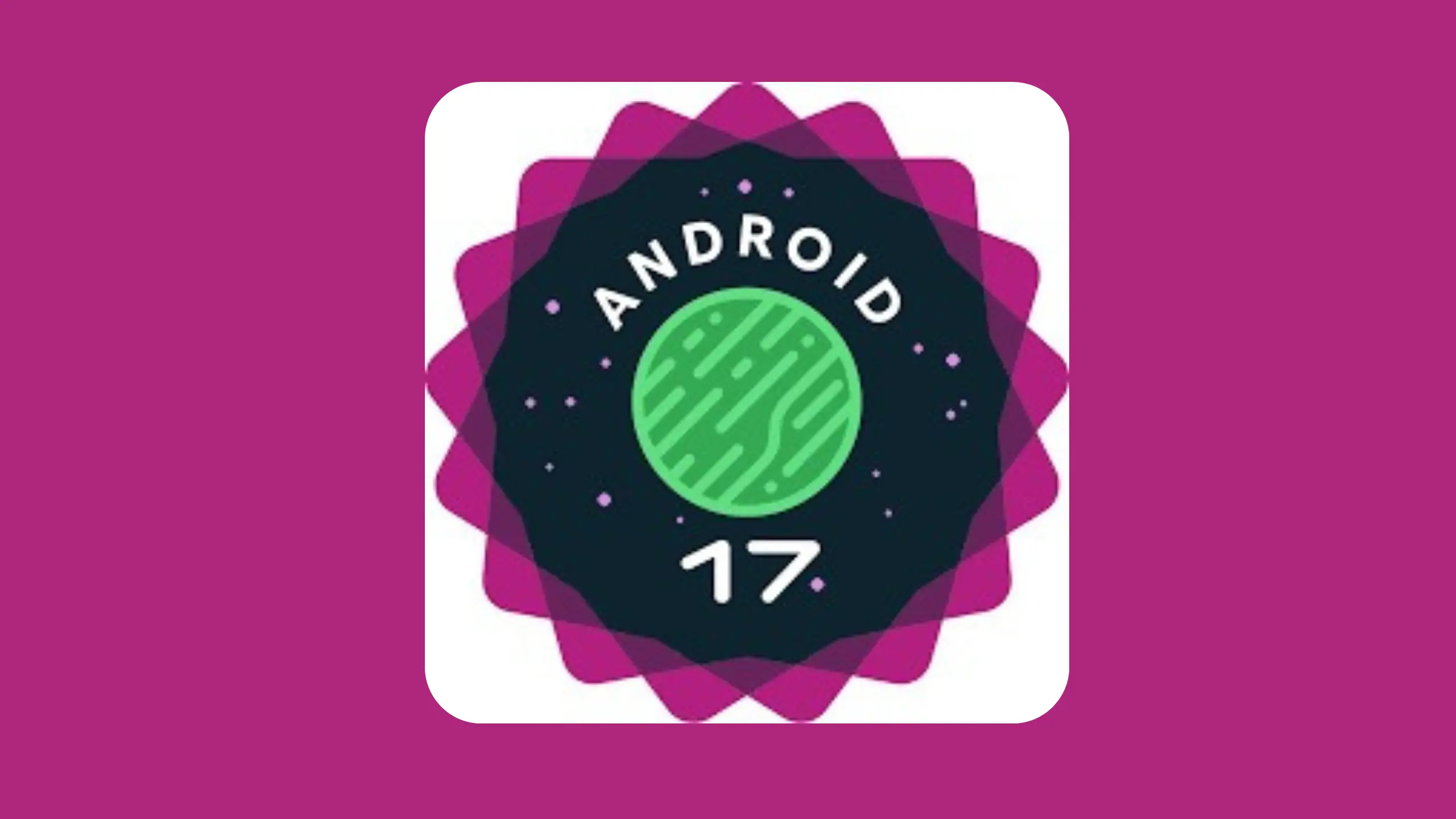 Android 17: Release Date, Features, and Everything You Need to Know