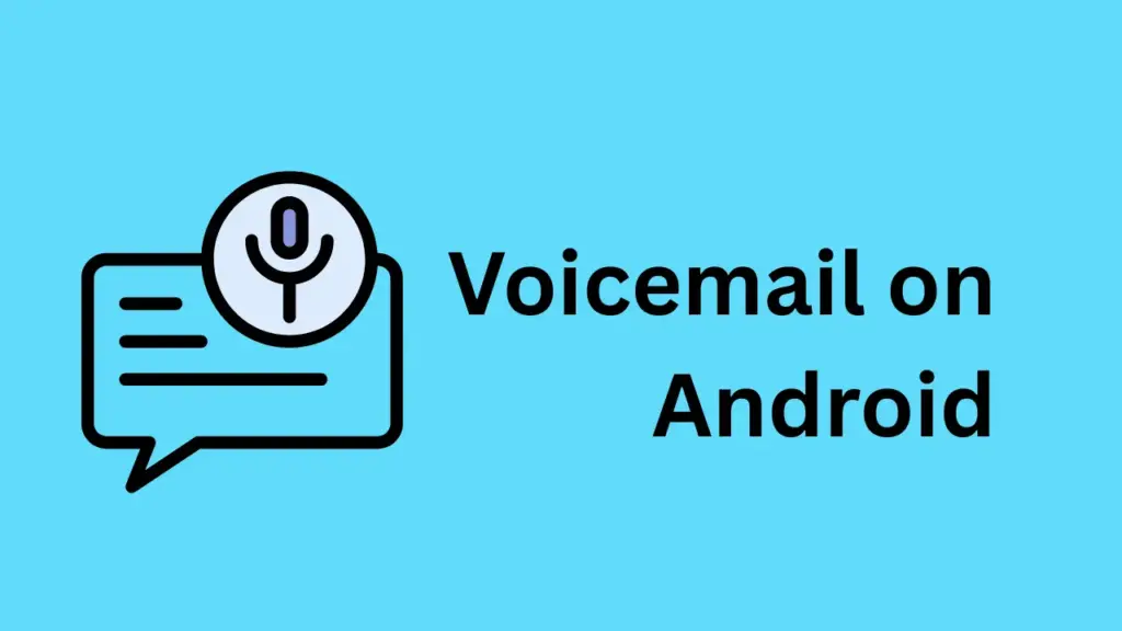 How to Set Up Voicemail on Android
