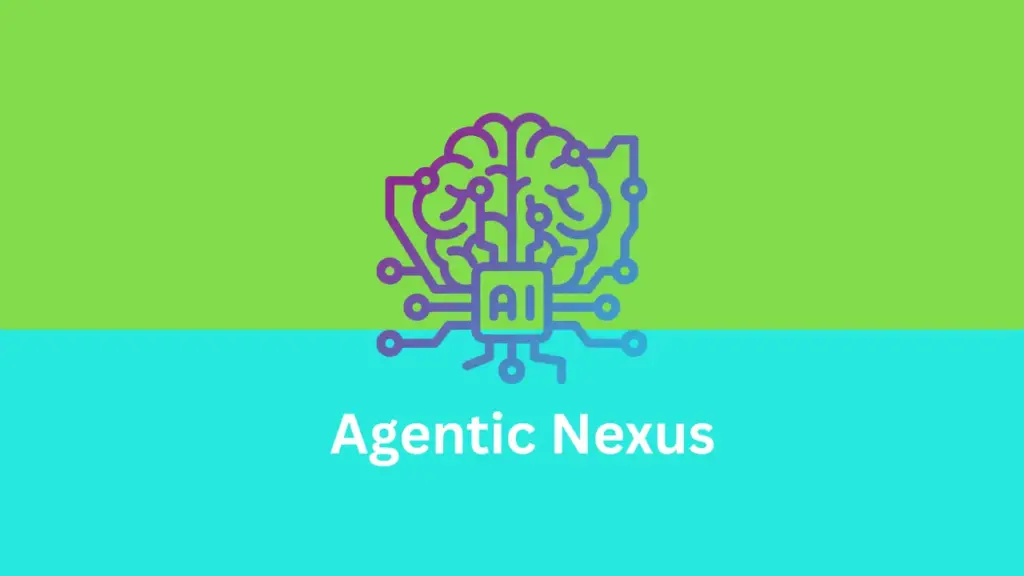 Agentic Nexus