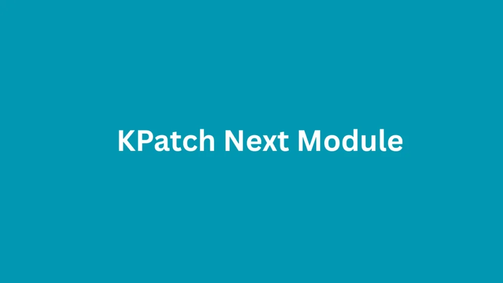 KPatch Next Module