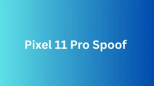 Pixel 11 Pro Spoof