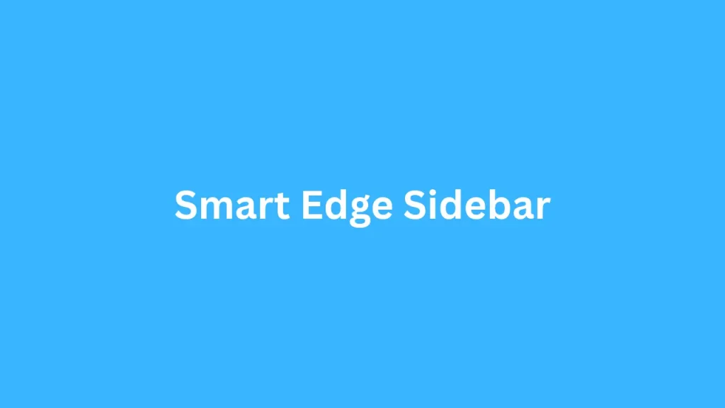 Smart Edge Sidebar